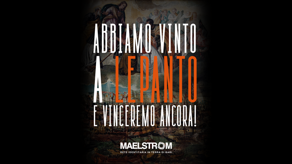 Abbiamo vinto a Lepanto e vinceremo ancora!